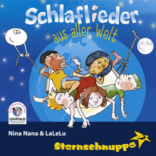 Sternschnuppe: Schlaflieder aus aller Welt: Nina Nana & Lalelu