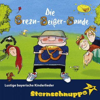 Sternschnuppe: Die Brezn-Beißer-Bande: Lustige, bayerische Kinderlieder