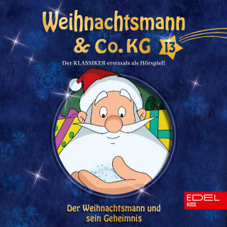 Weihnachtsmann & Co.KG: Folge 13: Der längste Tag / Der Weihnachtsmann und sein Geheimnis (Das Original-Hörspiel zur TV-Serie)