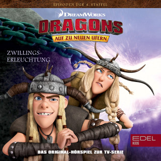 Dragons - Auf zu neuen Ufern: Folge 44: Zwillingserleuchtung / Geblendet (Das Original-Hörspiel zur TV-Serie)