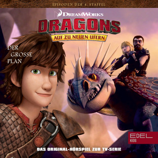 Dragons - Auf zu neuen Ufern: Folge 45: Der grosse Plan 1+2 (Das Original-Hörspiel zur TV-Serie)