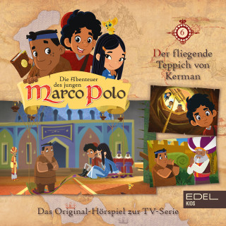 Die Abenteuer des jungen Marco Polo: Folge 6: Die Höllenwinde von Hormuz / Der fliegende Teppich von Kerman (Das Original-Hörspiel zur TV-Serie)