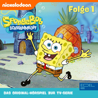SpongeBob Schwammkopf: Folge 1 (Das Original-Hörspiel zur TV-Serie)