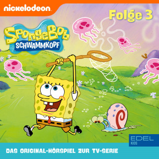 SpongeBob Schwammkopf: Folge 3 (Das Original-Hörspiel zur TV-Serie)