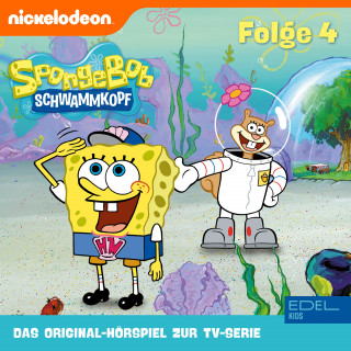 SpongeBob Schwammkopf: Folge 4 (Das Original-Hörspiel zur TV-Serie)