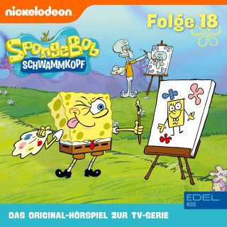 SpongeBob Schwammkopf: Folge 18 (Das Original-Hörspiel zur TV-Serie)