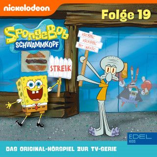 SpongeBob Schwammkopf: Folge 19 (Das Original-Hörspiel zur TV-Serie)