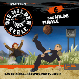 Die Wilden Kerle: Folge 6 (Das Original-Hörspiel zur TV-Serie)