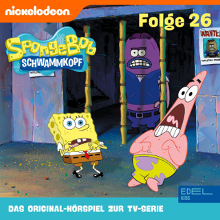 SpongeBob Schwammkopf: Folge 26 (Das Original-Hörspiel zur TV-Serie)