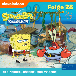 SpongeBob Schwammkopf: Folge 28 (Das Original-Hörspiel zur TV-Serie)