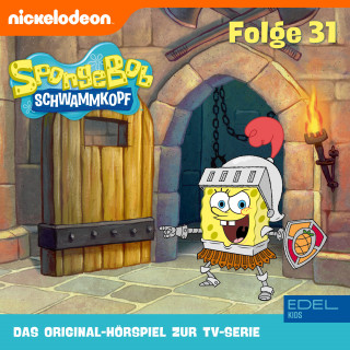 SpongeBob Schwammkopf: Folge 31 (Das Original-Hörspiel zur TV-Serie)