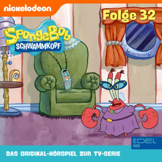 SpongeBob Schwammkopf: Folge 32 (Das Original-Hörspiel zur TV-Serie)