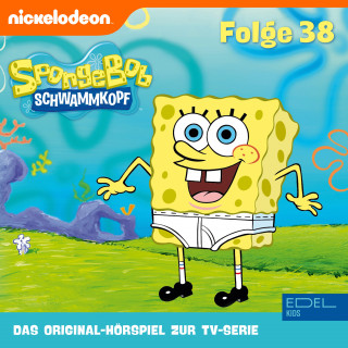 SpongeBob Schwammkopf: Folge 38 (Das Original-Hörspiel zur TV-Serie)