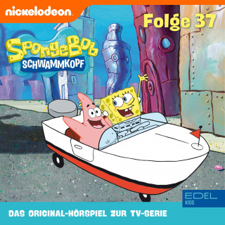 SpongeBob Schwammkopf: Folge 37 (Das Original-Hörspiel zur TV-Serie)