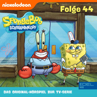 SpongeBob Schwammkopf: Folge 44 (Das Original-Hörspiel zur TV-Serie)