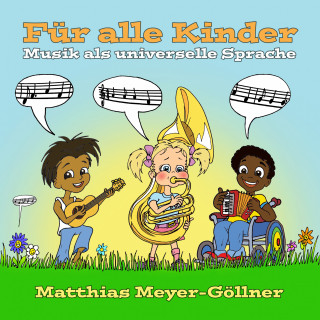 Matthias Meyer-Göllner: Für alle Kinder
