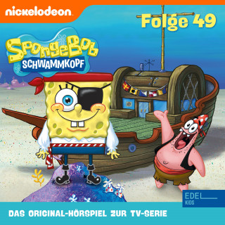 SpongeBob Schwammkopf: Folge 49 (Das Original-Hörspiel zur TV-Serie)