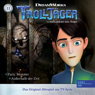 Trolljäger: Folge 11: Party Monster / Außerhalb der Zeit (Das Original-Hörspiel zur TV-Serie)