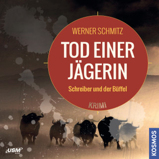 Werner Schmitz: Tod einer Jägerin