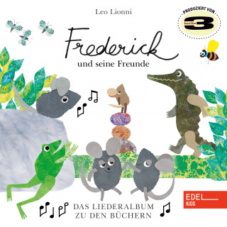 3Berlin, Leo Lionni: Frederick und seine Mäusefreunde - Das Liederalbum zu den Büchern