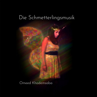 Omeed Khademsaba: Die Schmetterlingsmusik
