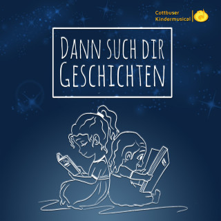 Cottbuser Kindermusical: Dann such dir Geschichten