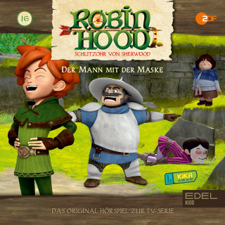 Robin Hood - Schlitzohr von Sherwood: Folge 16: Der Mann mit der Maske (Das Original-Hörspiel zur TV-Serie)