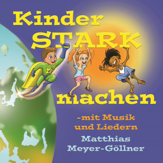 Matthias Meyer-Göllner: Kinder stark machen