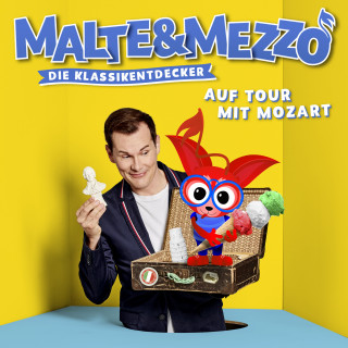 Malte & Mezzo: Malte & Mezzo: Auf Tour mit Mozart