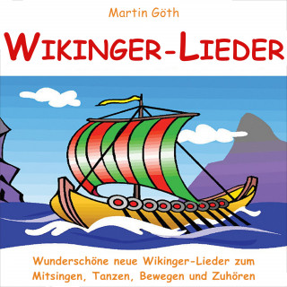 Martin Göth: Wikinger-Lieder
