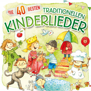Katharina Blume, Christian König: Die 40 besten traditionellen Kinderlieder