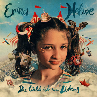 Emma Helene: Die Welt ist ein Zirkus