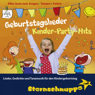 Sternschnuppe: Geburtstagslieder & Kinder-Party-Hits: Lieder, Gedichte und Tanzmusik für den Kindergeburtstag