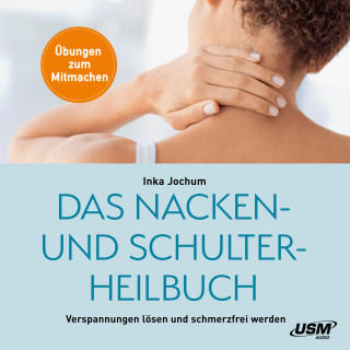 Inka Jochum: Das Nacken- Und Schulterheilbuch