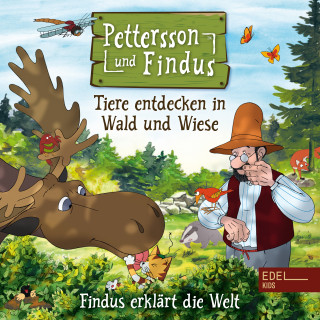 Pettersson und Findus: Findus erklärt die Welt: Tiere entdecken in Wald und Wiese (Das Original-Hörspiel zum Naturbuch)