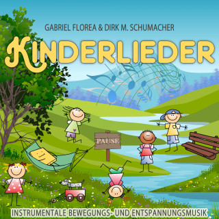 Gabriel Florea, Dirk M. Schumacher: Kinderlieder: Instrumentale Bewegungs- Und Entspannungsmusik
