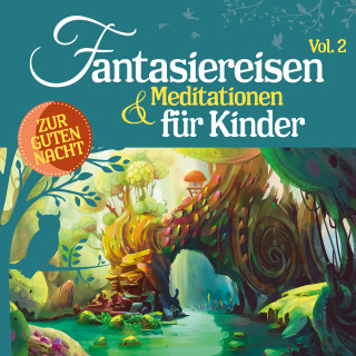 Susanne Keller: Fantasiereisen und Meditationen für Kinder, Vol. 2