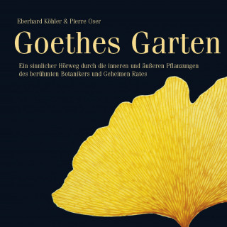 Eberhard Köhler, Pierre Oser: Goethes Garten