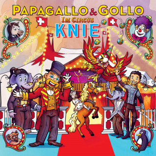 Papagallo & Gollo: Im Circus Knie