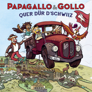 Papagallo & Gollo: Quer dür d'Schwiiz