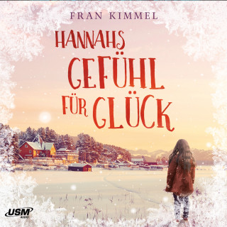 Fran Kimmel: Hannahs Gefühl für Glück