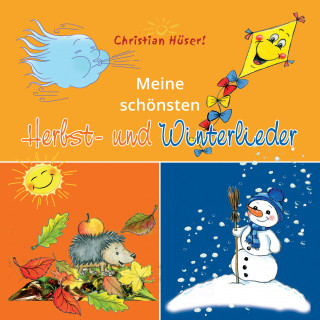 Christian Hüser: Meine schönsten Herbst- Und Winterlieder