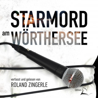 Roland Zingerle: Starmord am Wörthersee