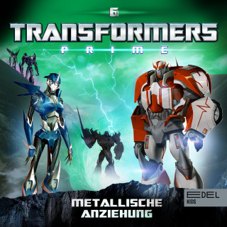 Transformers: Prime: Folge 6: Metallische Anziehung (Das Original-Hörspiel zur TV-Serie)