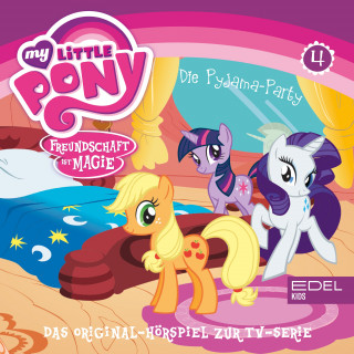 My little Pony: Folge 4: Die Pyjama Party / Drachenscheu (Das Original-Hörspiel zur TV-Serie)