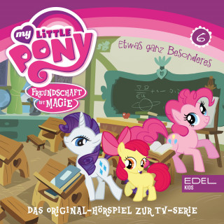 My little Pony: Folge 6: Frühlingsanfang in Ponyville / Etwas ganz Besonderes (Das Original-Hörspiel zur TV-Serie)