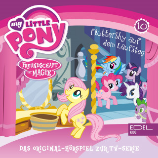 My little Pony: Folge 10: Diamanten Hunde / Fluttershy auf dem Laufsteg (Das Original-Hörspiel zur TV-Serie)