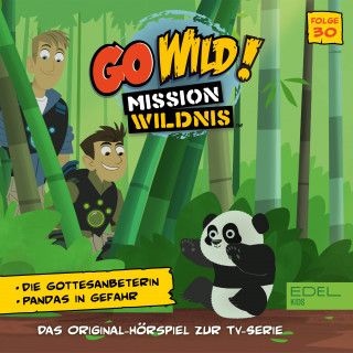 Go Wild! - Mission Wildnis: Folge 30: Die Gottesanbeterin / Pandas in Gefahr (Das Original-Hörspiel zur TV-Serie)