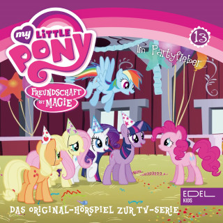 My little Pony: Folge 13: Im Partyfieber / Die große Galloping Gala (Das Original-Hörspiel zur TV-Serie)