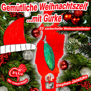 Stephen Janetzko, Cattu der Traumfänger: Gemütliche Weihnachtszeit mit Gurke